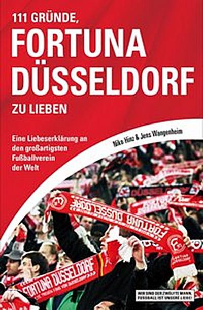 111 Gründe, Fortuna Düsseldorf zu lieben