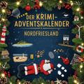 Der Krimi-Adventskalender Nordfriesland