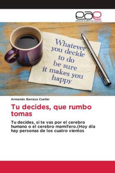 Tu decides, que rumbo tomas