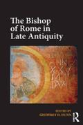 The Bishop of Rome in Late Antiquity