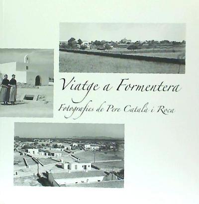 Escandell Guasch, J: Viatge a Formentera : fotografies de Pe