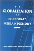 The Globalization of Corporate Media Hegemony