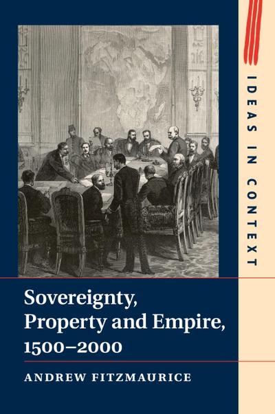 Sovereignty, Property and Empire, 1500-2000