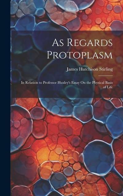 As Regards Protoplasm