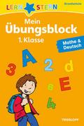 Mein Übungsblock 1. Klasse: Mathe & Deutsch