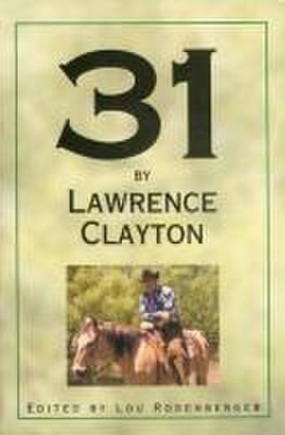 31 by Lawrence Clayton