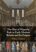 Rise of Majority Rule in Early Modern Britain and Its Empire