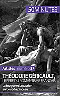 Théodore Géricault, le père du romantisme français
