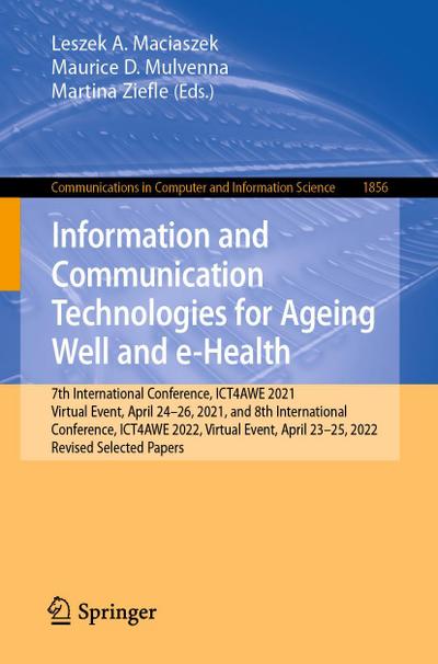 Information and Communication Technologies for Ageing Well and e-Health