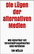 Die Lügen der alternativen Medien
