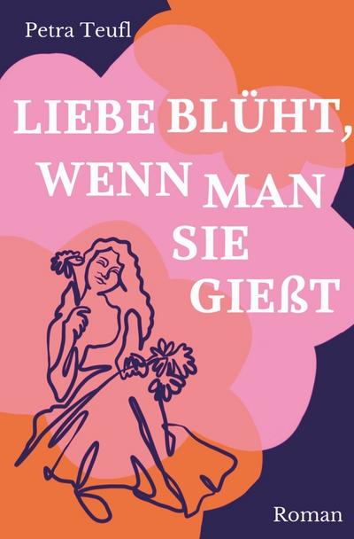 Liebe blüht, wenn man sie gießt