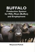 Buffalo Production System For Milk, Meat (Buffen) And Employment