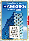 1000 Places To See Before You Die: Stadtführer Hamburg spezial