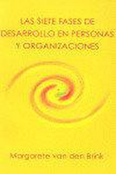 Las siete fases en el desarrollo de las personas y las organizaciones