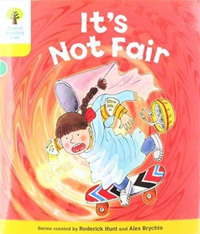 Oxford Reading Tree Biff, Chip and Kipper Stories: Level 5 More Stories A: It’s Not Fair