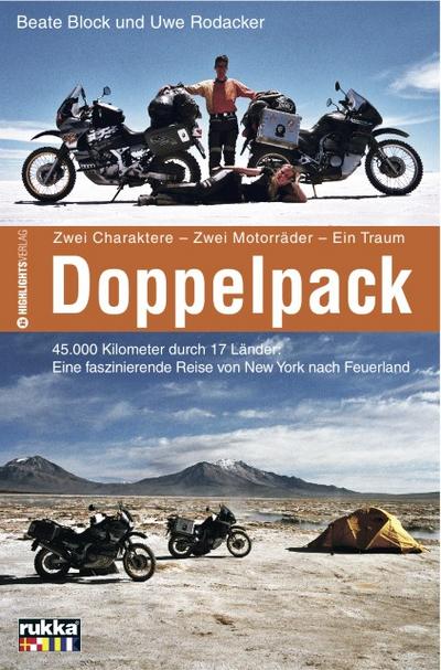 Doppelpack: Zwei Charaktere, zwei Motorräder, ein Traum. Eine faszinierende Reise von New York nach Feuerland