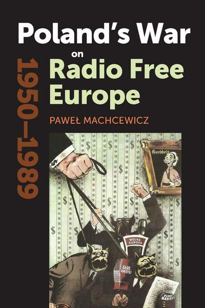 Poland’s War on Radio Free Europe, 1950-1989
