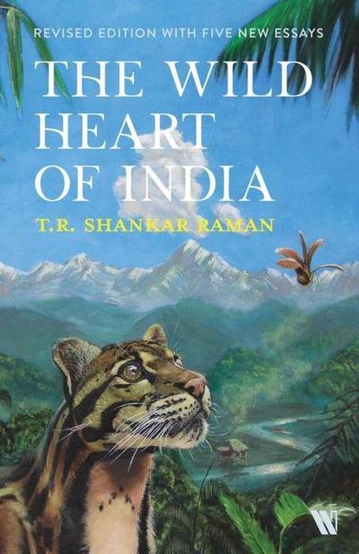 The Wild Heart of India