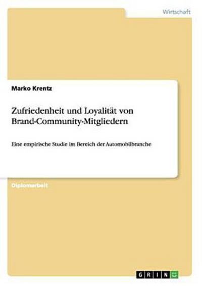 Zufriedenheit und Loyalität von Brand-Community-Mitgliedern