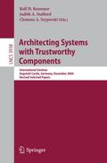 Architecting Systems with Trustworthy Components
