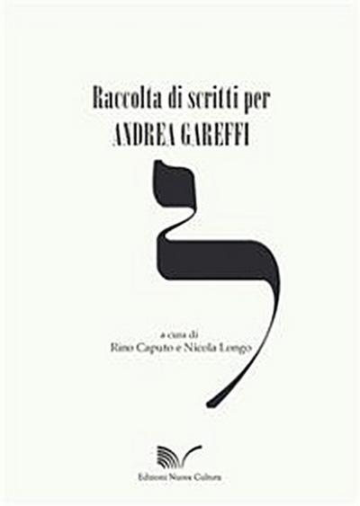 Raccolta di scritti per Andrea Gareffi