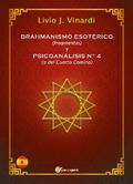 BRAHMANISMO ESOTÉRICO (fragmentos) y PSICOANÁLISIS Nº 4 (o del Cuarto Camino) (EN ESPAÑOL)