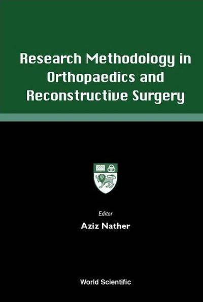 Research Methodology in Orthopaedics and Reconstructive Surgery