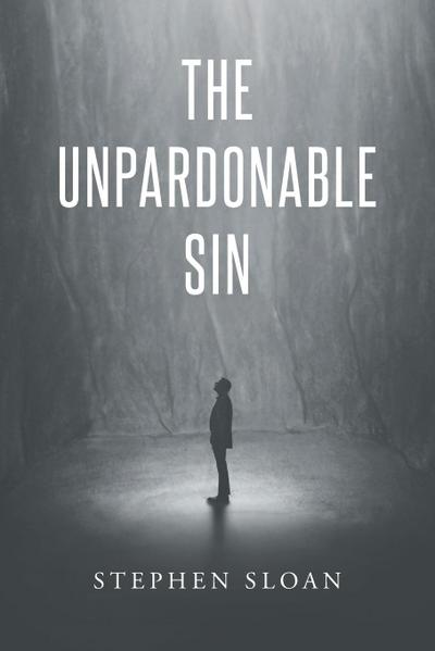 The Unpardonable Sin