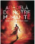 Au-delà de notre humanité
