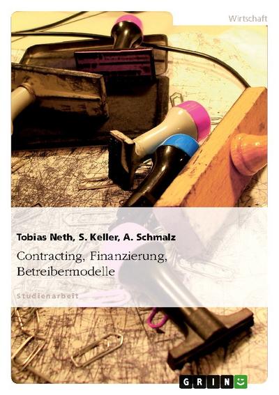 Contracting, Finanzierung, Betreibermodelle