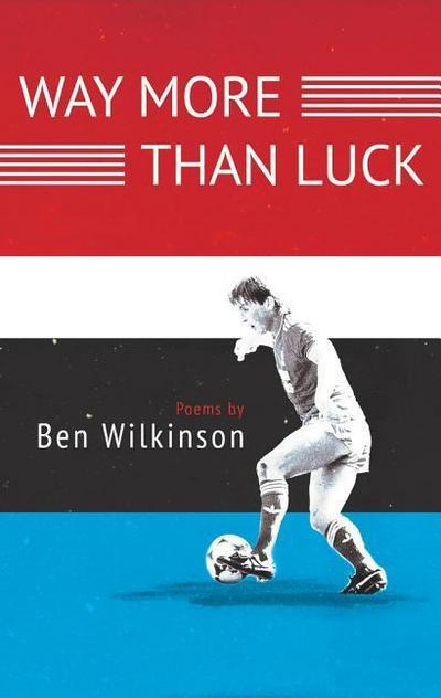Wilkinson, B: Way More Than Luck
