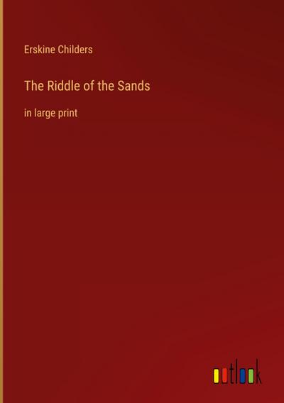The Riddle of the Sands