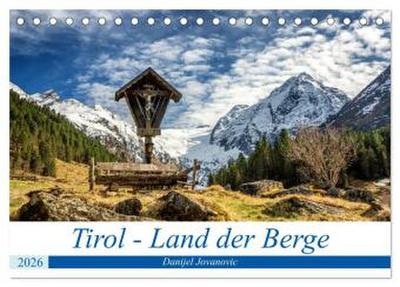 Tirol - Das Land in den Bergen (Tischkalender 2026 DIN A5 quer), CALVENDO Monatskalender