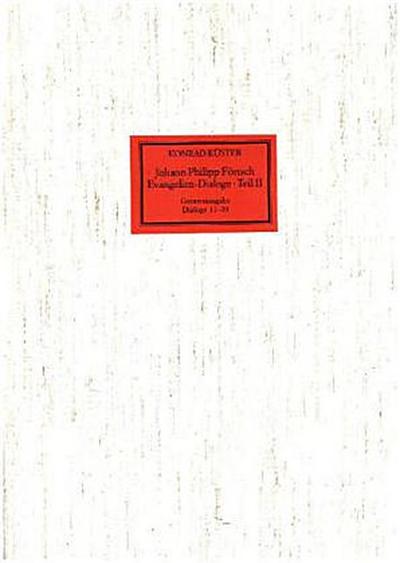 Johann Philipp Förtsch (1652-1732) Evangelien-Dialoge. Bd.2