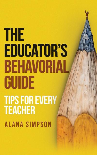 The Educator’s Behavorial Guide