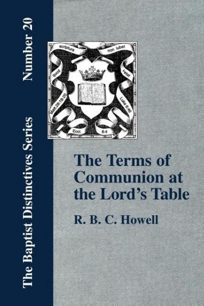 The Terms of Communion at the Lord’s Table