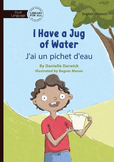 I Have a Jug of Water - J’ai un pichet d’eau