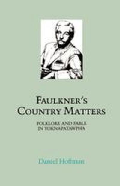 Faulkner’s Country Matters