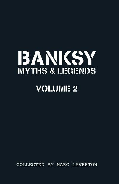 Banksy. Myths & Legends Volume 2