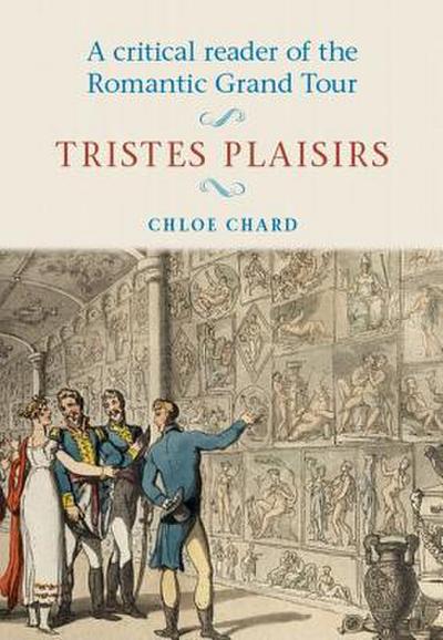 A critical reader of the romantic grand tour