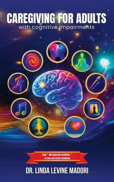 Caregiving for Adults with Cognitive Impairments