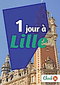 1 jour à Lille