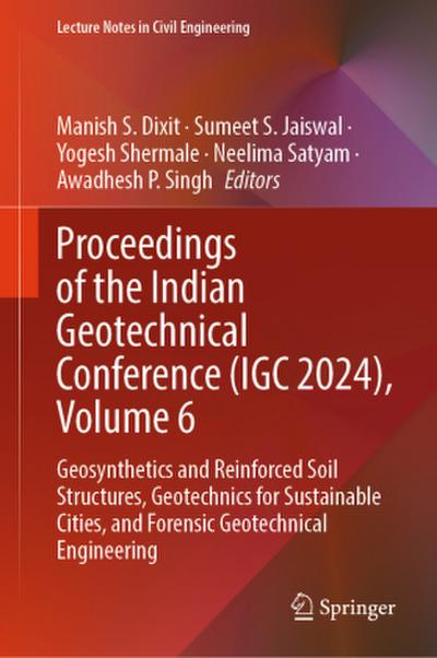 Proceedings of the Indian Geotechnical Conference (IGC 2024), Volume 6