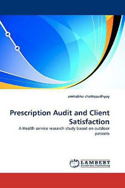 Prescription Audit and Client Satisfaction