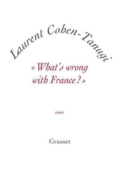 «What’s wrong with France ?»