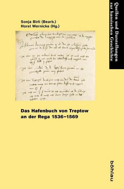 Das Hafenbuch von Treptow an der Rega 1536-1569 (Quellen und Darstellungen zur Hansischen Geschichte) (Quellen und Darstellungen zur Hansischen Geschichte: Neue Folge, Band 62)