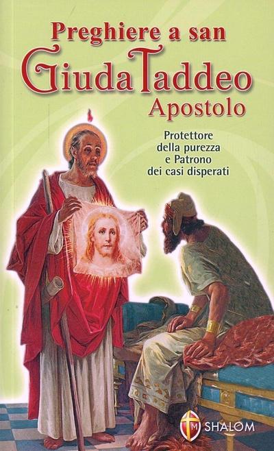Preghiere a san Giuda Taddeo Apostolo. Protettore della purezza e patrono dei casi disperati