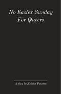 No Easter Sunday for Queers