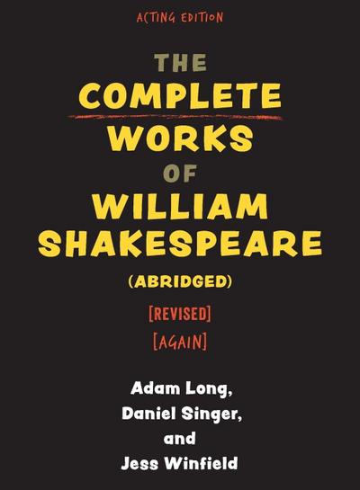 Complete Works of William Shakespeare (abridged) [revised] [again]