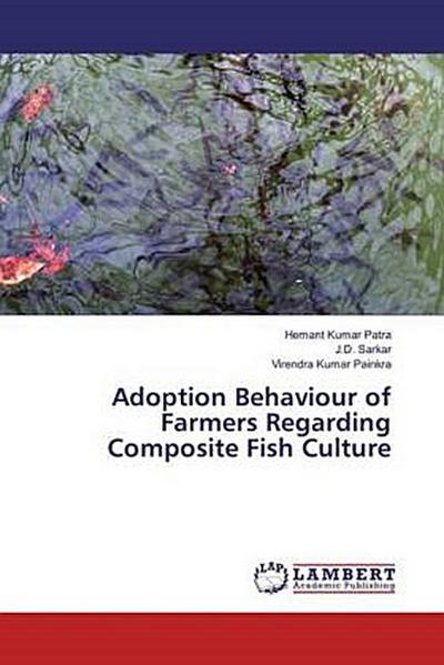 Adoption Behaviour of Farmers Regarding Composite Fish Culture